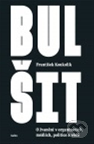 Bulšit - František Koukolík - kniha z kategorie Humanitní a společenské vědy