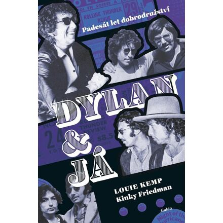 Dylan a já - Louie Kemp, Kinky Friedman