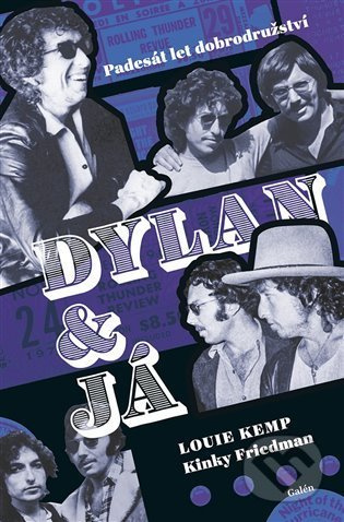 Dylan a já - Louie Kemp, Kinky Friedman