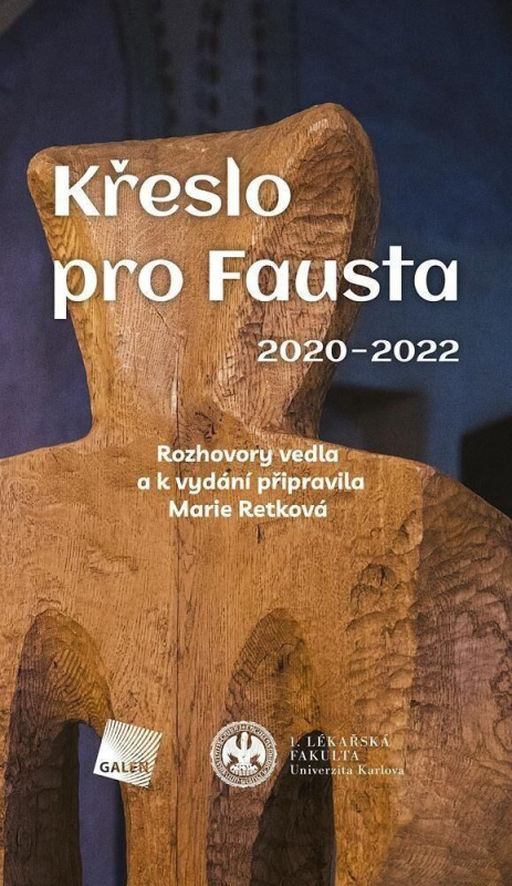Křeslo pro Fausta 2020-2022 (Rozhovory vedla a k vydání připravila Marie Retková) - kniha z kategorie Rozhovory