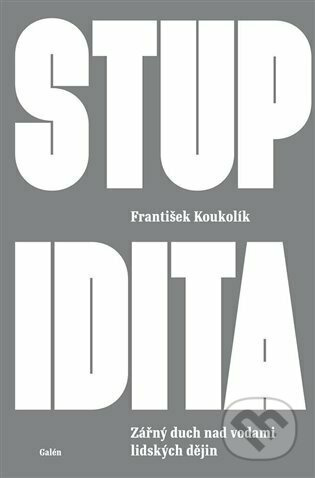 Stupidita - František Koukolík