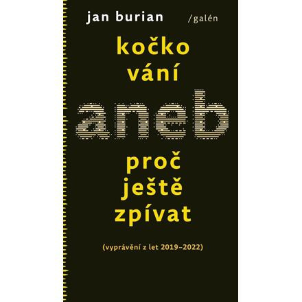 Kočkování aneb Proč ještě zpívat - Jan Burian