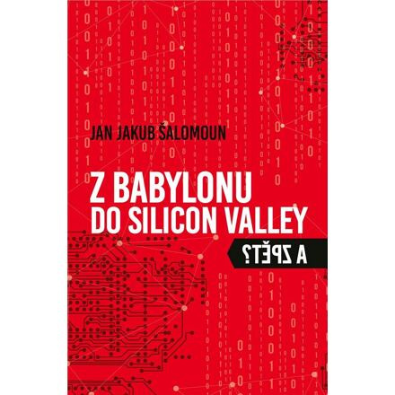 Z Babylonu do Silicon Valley a zpět? - Jan Jakub Šalomoun