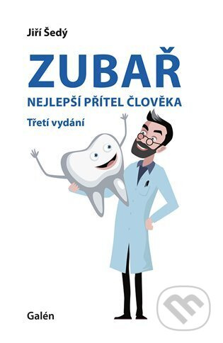 Zubař- nejlepší přítel člověka - Jiří Šedý