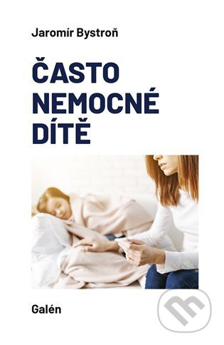 Často nemocné dítě - Jaromír Bystroň