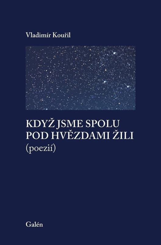 Když jsme spolu pod hvězdami žili - Vladimír Kouřil