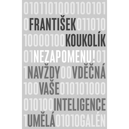 Nezapomenu! - František Koukolík