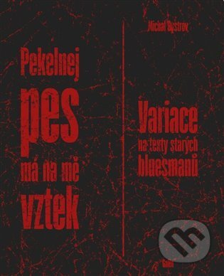 Pekelnej pes má na mě vztek - Michal Bystrov