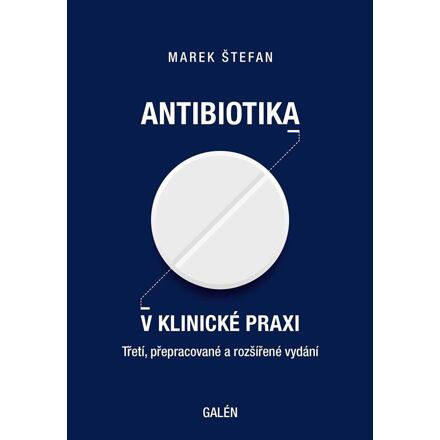 Antibiotika v klinické praxi - Marek Štefan