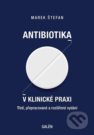 Antibiotika v klinické praxi - Marek Štefan