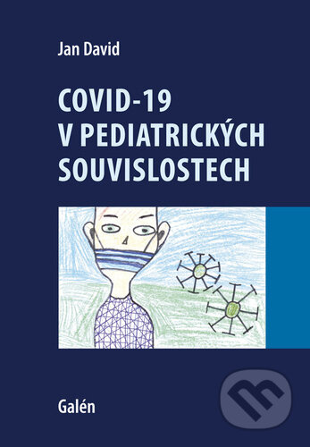 COVID-19 v pediatrických souvislostech - Jan David