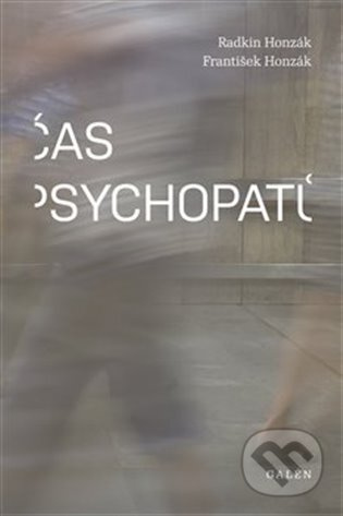 Čas psychopatů - Radkin Honzák, František Honzák