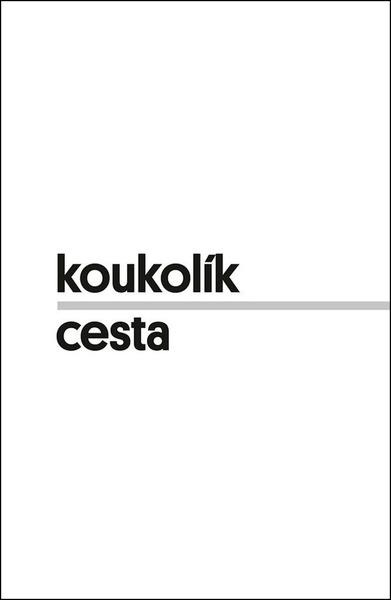 Cesta - František Koukolík
