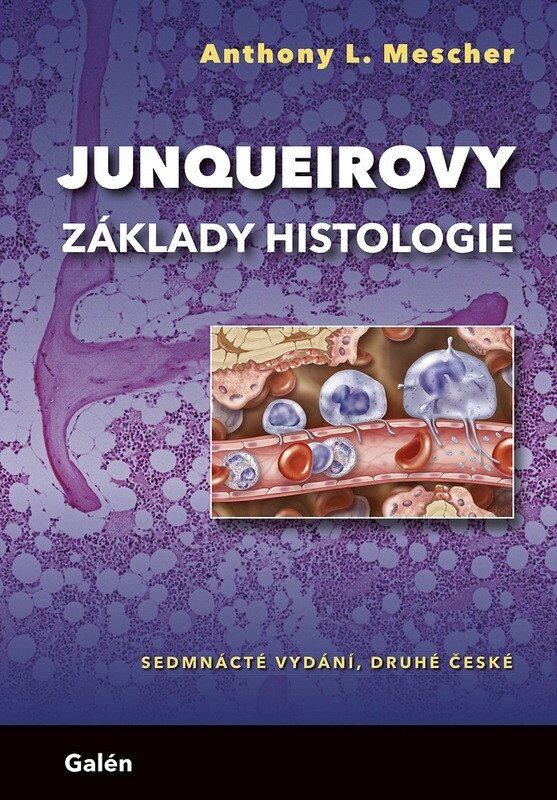 Junqueirovy základy histologie - Anthony L. Mescher - kniha z kategorie Medicína