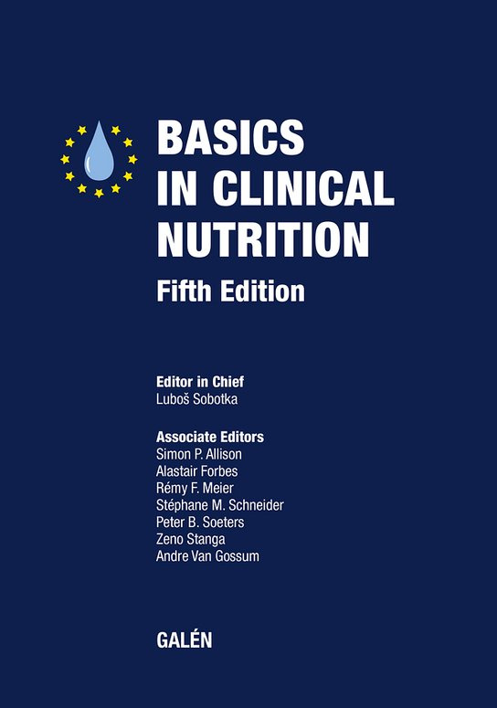 BASICS IN CLINICAL NUTRITION -  Prof. MUDr. Luboš Sobotka MD, PhD