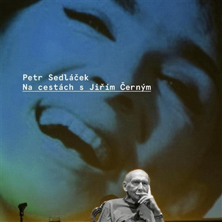 Na cestách s Jiřím Černým