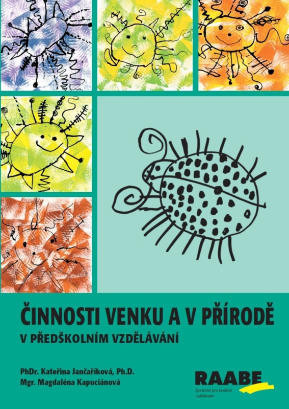 Činnosti venku a v přírodě v předškolním vzdělávání - Kateřina Jančaříková, Magdaléna Kapuciánová