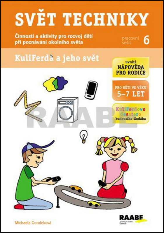 Svět techniky (Kuliferda a jeho svět) - Michaela Gondeková, Martina Kupcová, Veronika Nádeníčková (ilustrácie) - kniha z kategorie Naučné knihy