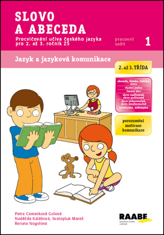 Slovo a abeceda Pracovní sešit 1 (Procvičování učiva českého jazyka pro 2. až 3. ročník ZŠ) - kniha z kategorie 1. stupeň