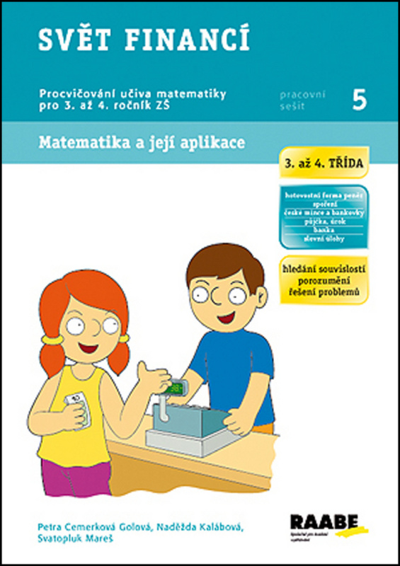 Svět financí (3. až 4. třída) - Svatopluk Mareš, Petra Cemerková Golová, Naděžda Kalábová