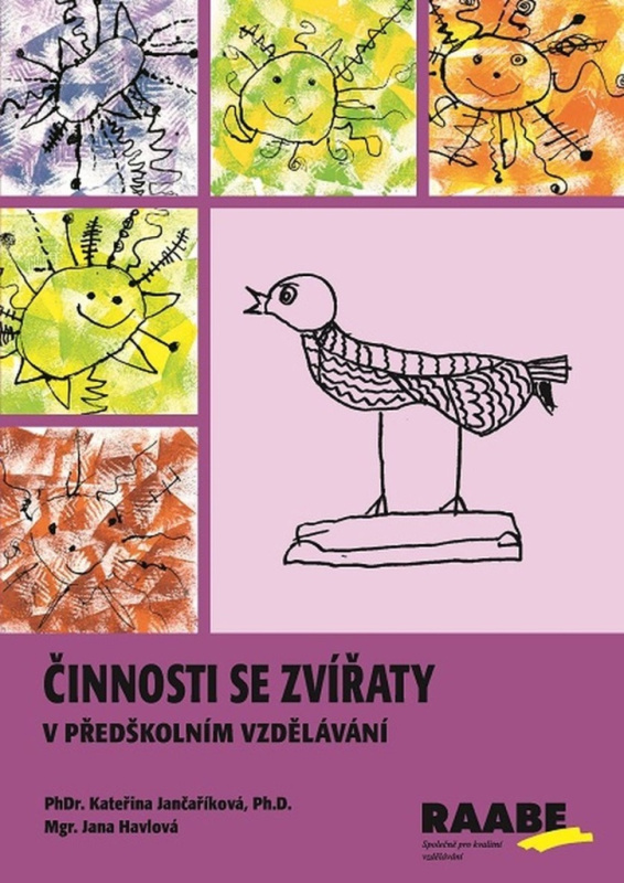 Činnosti se zvířaty v předškolním vzdělávání - Kateřina Jančaříková, Jana Havlová