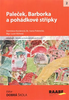 Paleček, Barborka a pohádkové střípky - Stanislava Kociánová, Ivana Polerecká, Lucie Víchová