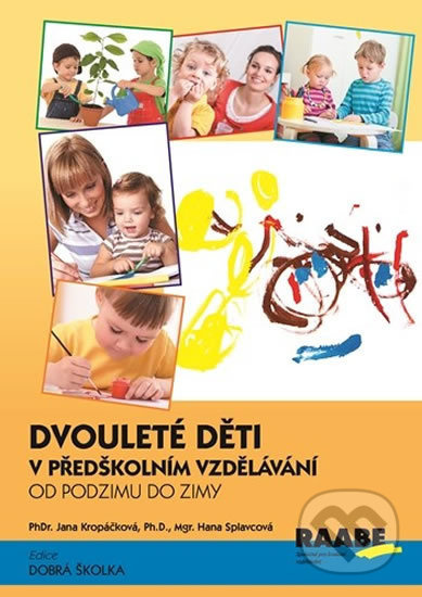 Dvouleté děti v předškolním vzdělávání - Jana Kropáčková, Hana Splavcová