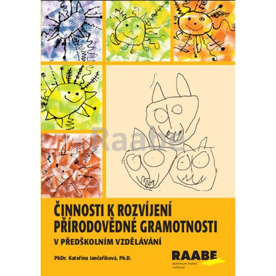 Činnosti k rozvíjení přírodovědné gramotnosti v předškolním vzdělávání - Kateřina Jančaříková