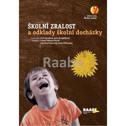 Školní zralost a odklady školní docházky - Eva Dandová, Jana Kropáčková, Hana Nádvorníková, Daniela Pravcová, Irena Příkazská