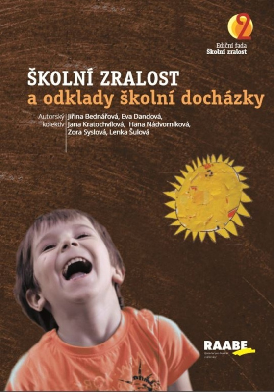 Školní zralost a odklady školní docházky - Eva Dandová, Jana Kropáčková, Hana Nádvorníková, Daniela Pravcová, Irena Příkazská