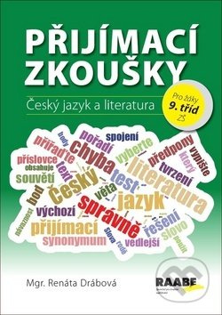 Přijímací zkoušky – Český jazyk a literatura - Renáta Drábová