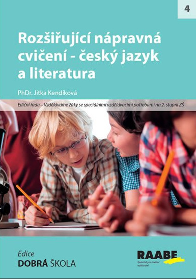 Rozšiřující nápravná cvičení - český jazyk a literatura - Jitka Kendíková