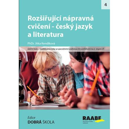 Rozšiřující nápravná cvičení - český jazyk a literatura - Jitka Kendíková