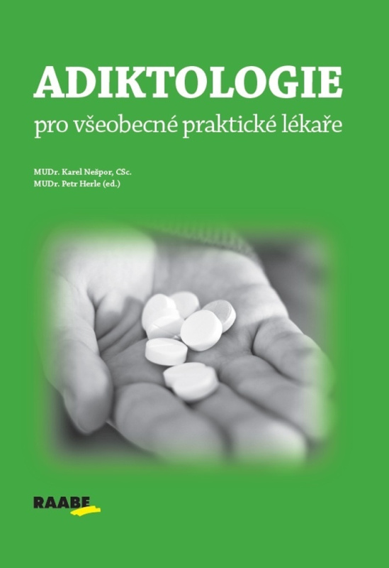 Adiktologie pro všeobecné praktické lékaře - Karel Nešpor