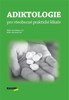 Adiktologie pro všeobecné praktické lékaře - Karel Nešpor