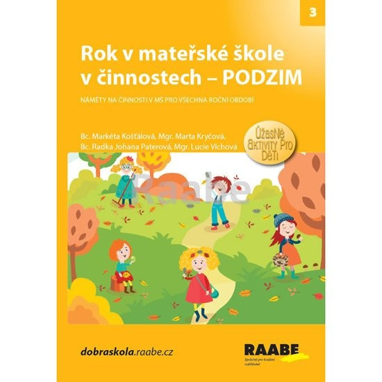 Rok v mateřské škole v činnostech Podzim - Markéta Košťálová, Marta Balvínová Kryčová, Radka Johana Paterová