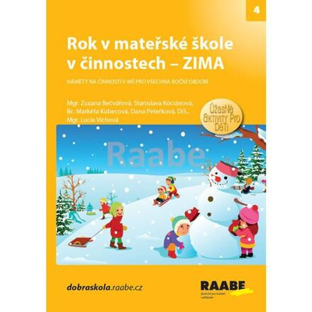 Rok v mateřské škole v činnostech Zima - Zuzana Bečvářová, Stanislava Kociánová, Markéta Kubecová, Dana Peterková, Lucie Víchová