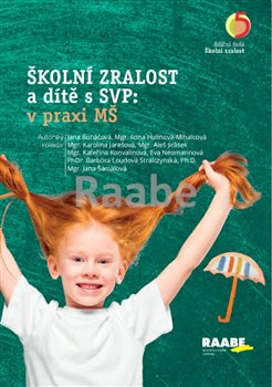 Školní zralost a dítě s SVP: v praxi mateřské školy - kolektiv autorů