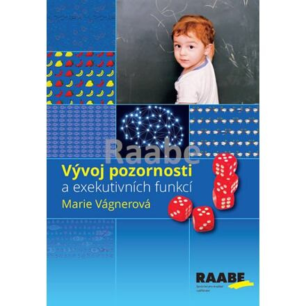 Vývoj pozornosti a exekutivních funkcí - Marie Vágnerová