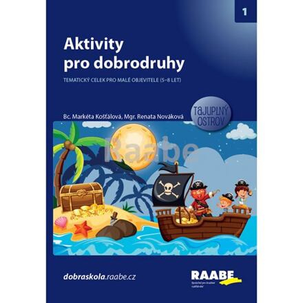 Aktivity pro dobrodruhy - Tajuplný ostrov - Markéta Košťálová, Renata Nováková