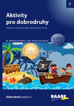 Aktivity pro dobrodruhy - Tajuplný ostrov - Markéta Košťálová, Renata Nováková