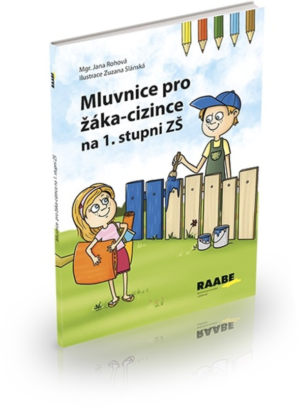 Mluvnice pro žáka-cizince na 1. stupni ZŠ - Jana Rohová