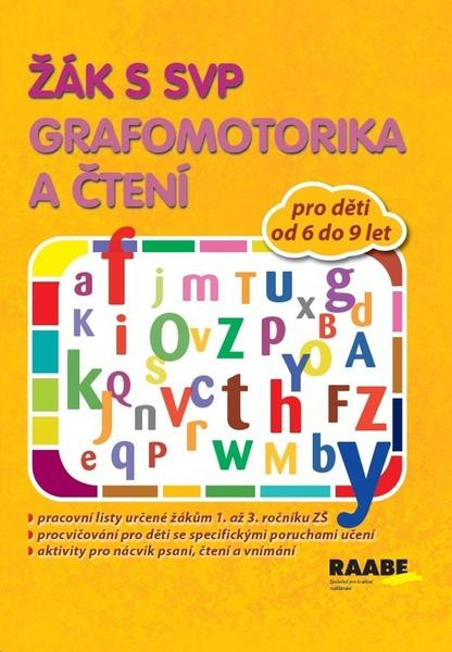 Žák s SVP - Grafomotorika a čtení - Věra Gošová, Šárka Veselá