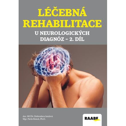 Léčebná rehabilitace u neurologických diagnóz - Pavla Honců, Dobroslava Jandová