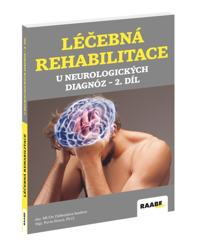 Léčebná rehabilitace u neurologických diagnóz - Pavla Honců, Dobroslava Jandová