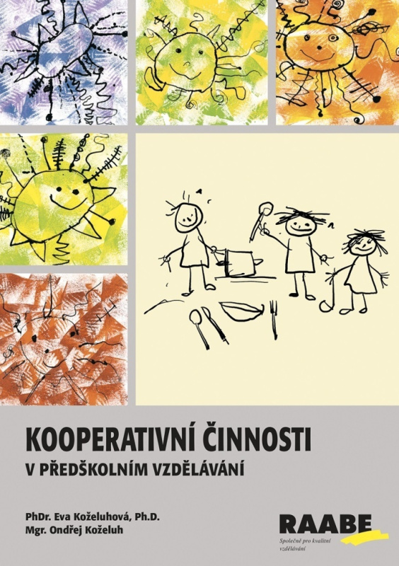 Kooperativní činnosti v předškolním vzdělávání - Eva Koželuhová, Ondřej Koželuh