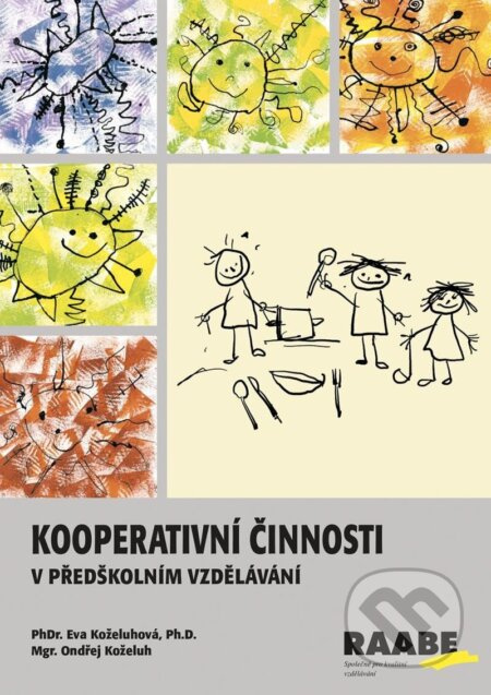 Kooperativní činnosti v předškolním vzdělávání - Eva Koželuhová, Ondřej Koželuh