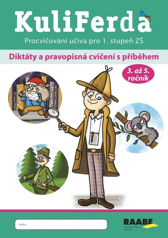 KuliFerda – Diktáty a pravopisná cvičení s příběhem - Jana Rohová