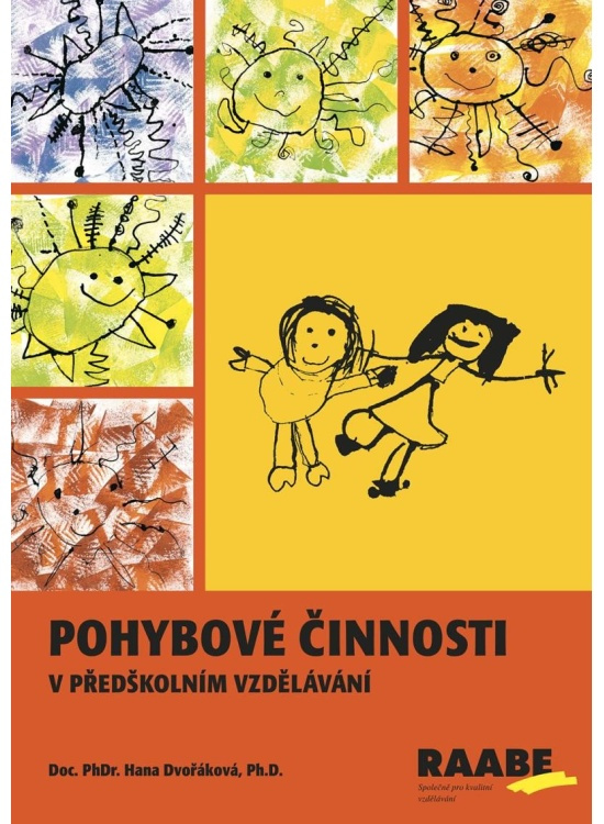 Pohybové činnosti v předškolním vzdělávání - Hana Dvořáková