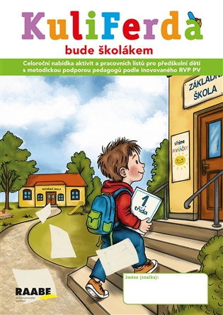 Kuliferda bude školákem - Hana Nádvorníková, Jana Pechancová, Noemi Žárská, Vendula Černá (ilustrátor) - kniha z kategorie Materská škola a…
